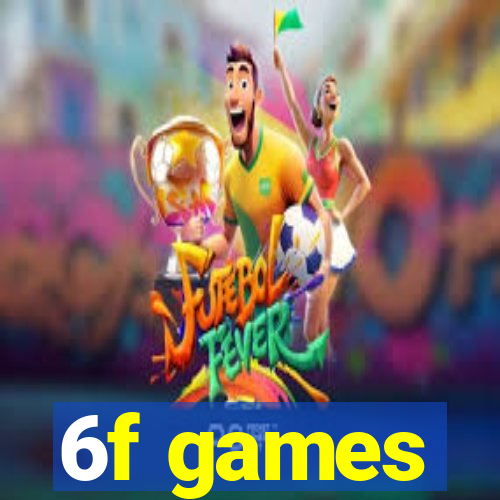 6f games